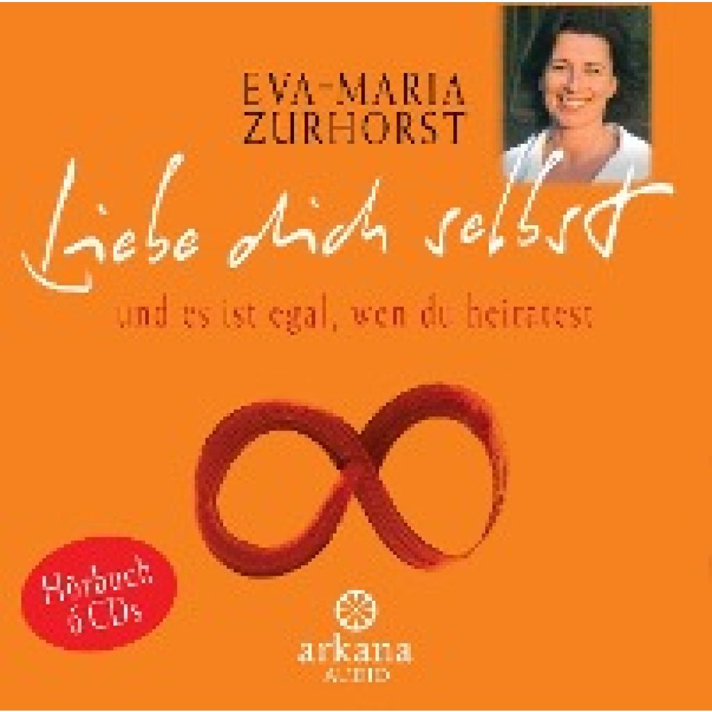 Zurhorst, Eva-Maria: Liebe dich selbst und es ist egal, wen du heiratest