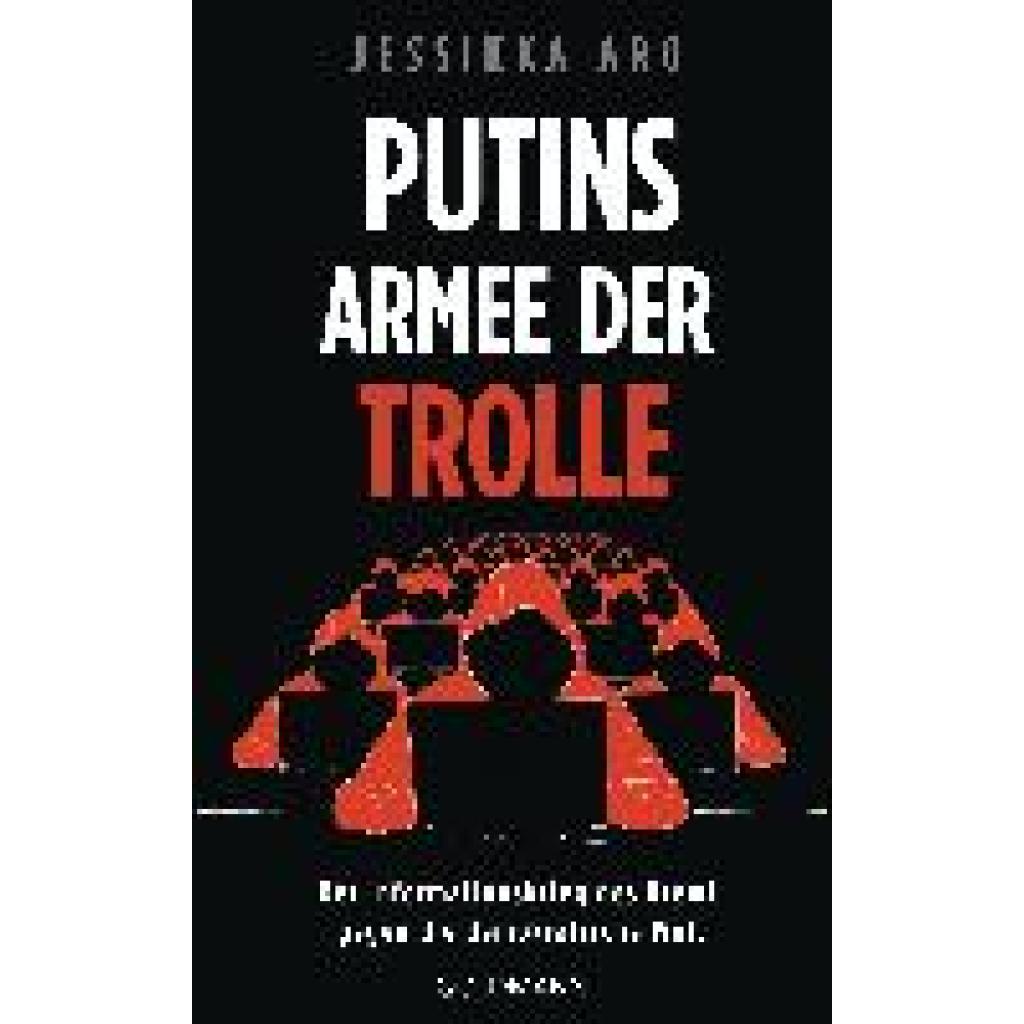 Putins Armee der Trolle (Aro, Jessikka)