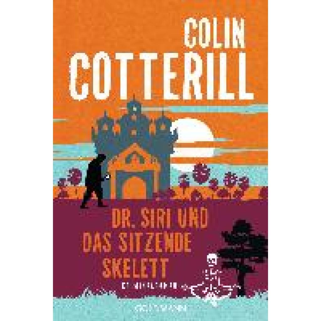 9783442316502 - Dr Siri und das sitzende Skelett   Dr Siri Bd13 - Colin Cotterill Gebunden