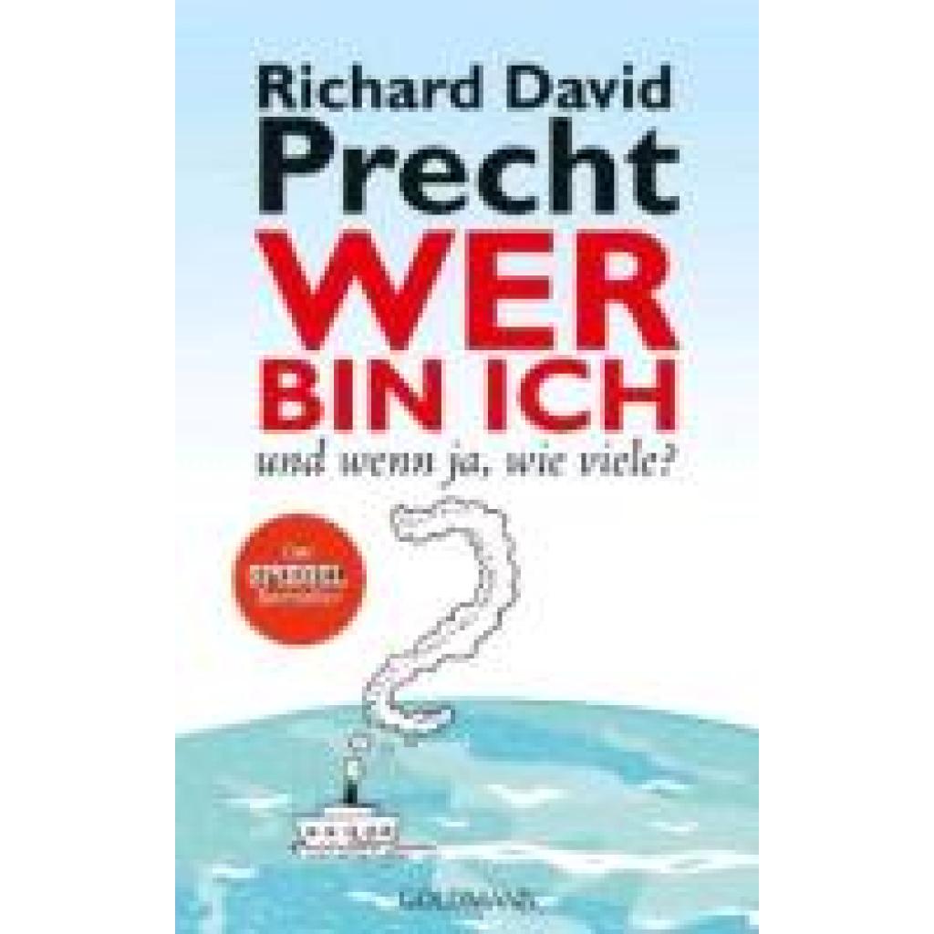 Precht, Richard David: Wer bin ich - und wenn ja wie viele?