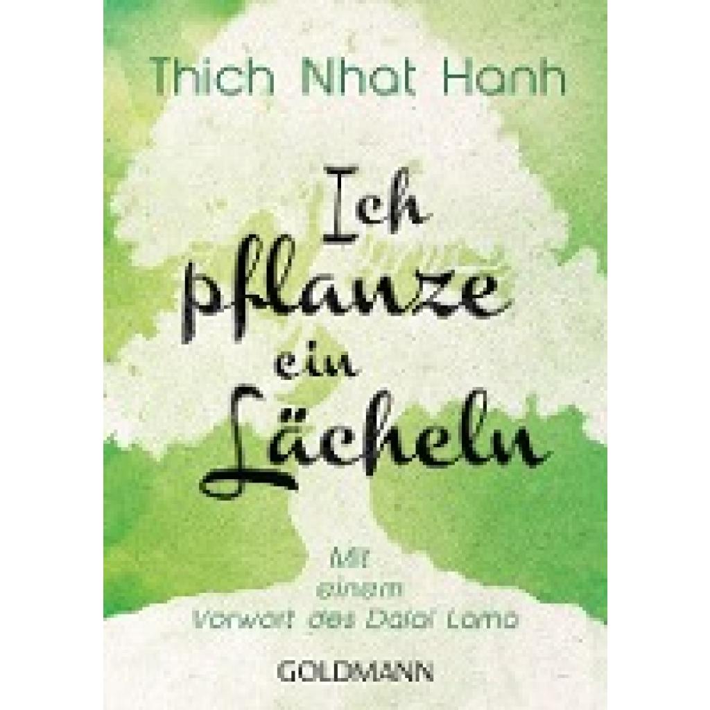 Thich Nhat Hanh: Ich pflanze ein Lächeln
