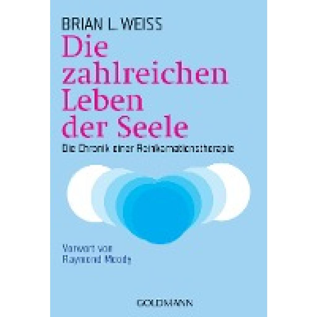 Weiss, Brian L.: Die zahlreichen Leben der Seele