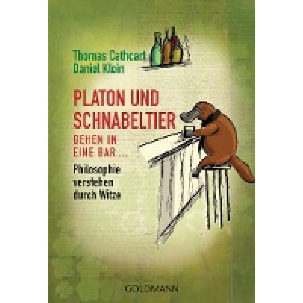 Cathcart, Thomas: Platon und Schnabeltier gehen in eine Bar...