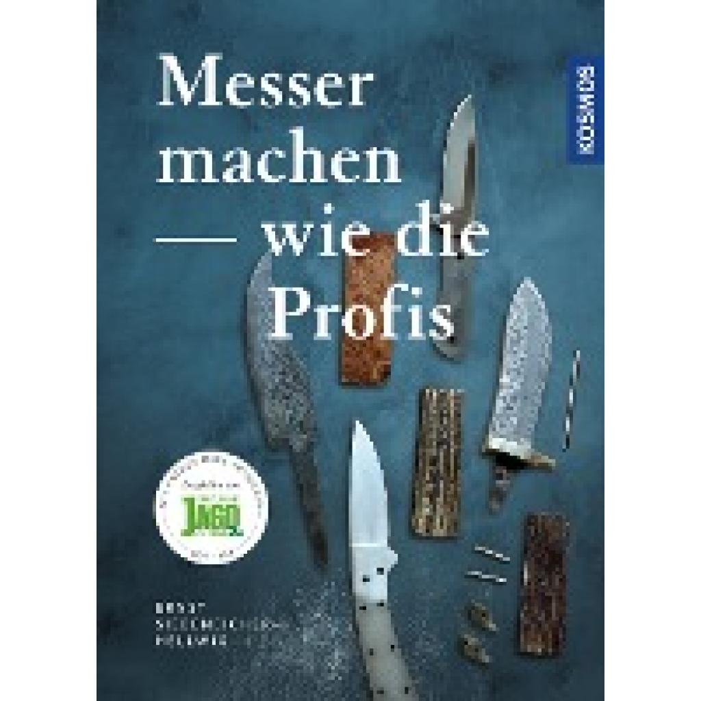 Messer machen wie die Profis (Siebeneicher-Hellwig, Ernst G.)