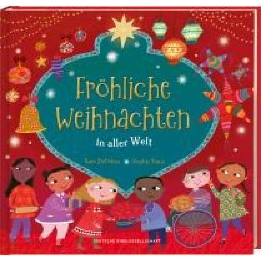 9783438047687 - Depalma Kate Fröhliche Weihnachten in aller Welt Lustige Kinderreime über Weihnachtsbräuche Weihnachtsessen und Heiligabend So feiern Familien Weihnachten Bilderbuch ab 4 Jahren für die Vorweihnachtszeit 9783438047687 - Depalma Kate Fröhliche Weihnachten in aller Welt Lustige Kinderreime über Weihnachtsbräuche Weihnachtsessen und Heiligabend So feiern Familien Weihnachten Bilderbuch ab 4 Jahren für die Vorweihnachtszeit