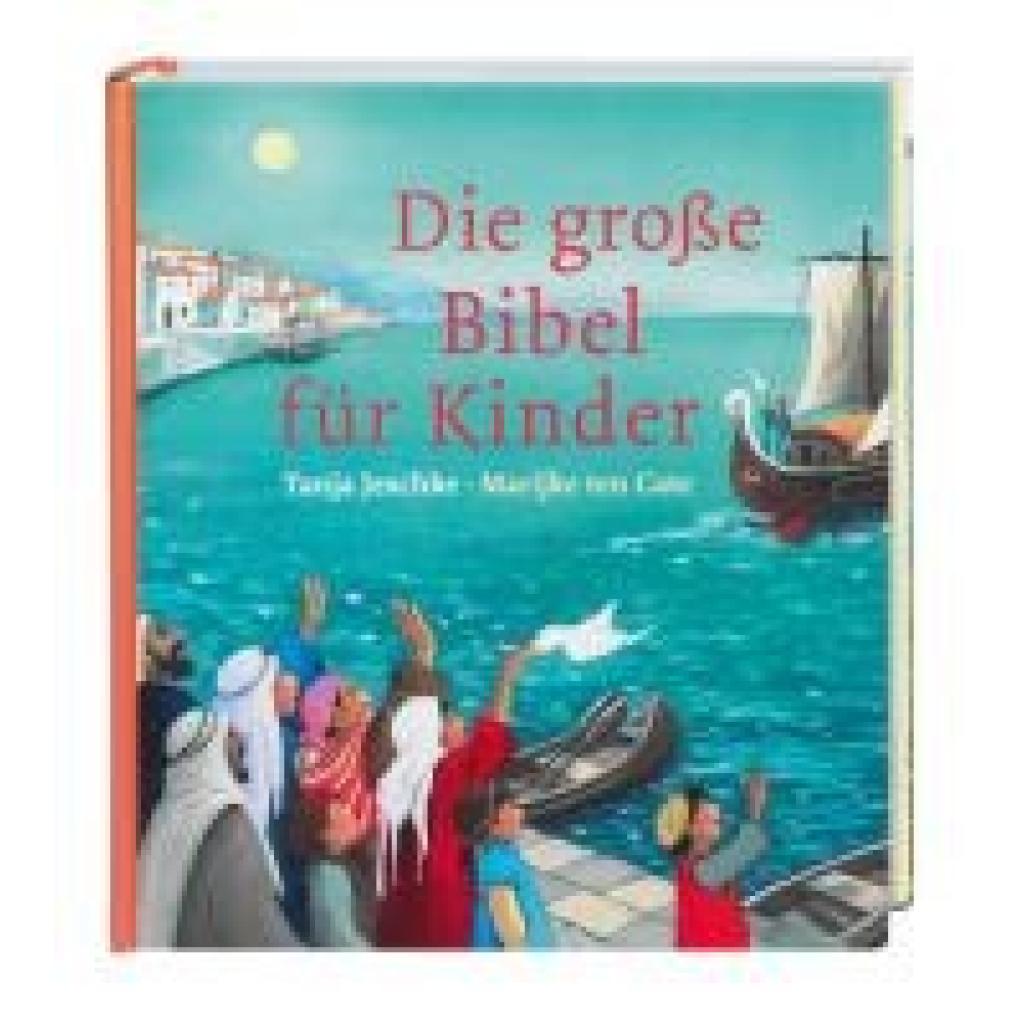Jeschke, Tanja: Die große Bibel für Kinder