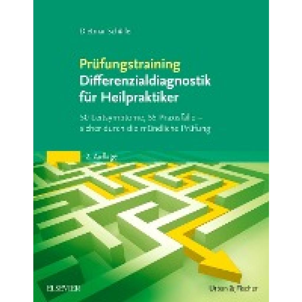 Schüller, Dietmar: Prüfungstraining Differenzialdiagnostik für Heilpraktiker
