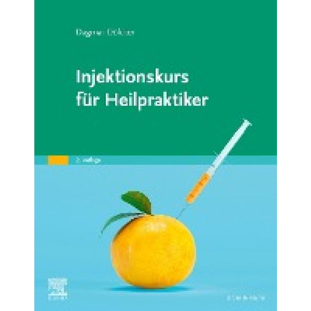 Dölcker, Dagmar: Injektionskurs für Heilpraktiker