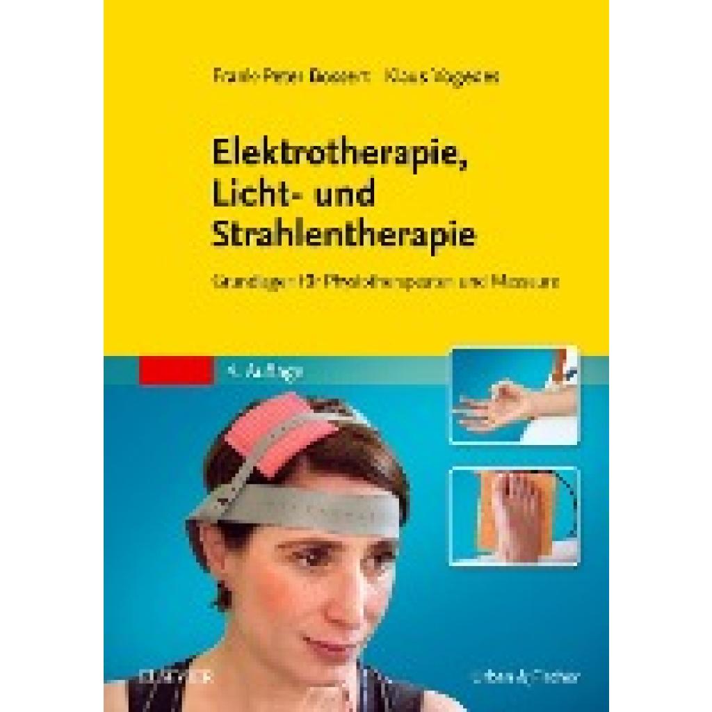 Bossert, Frank-Peter: Elektrotherapie, Licht- und Strahlentherapie