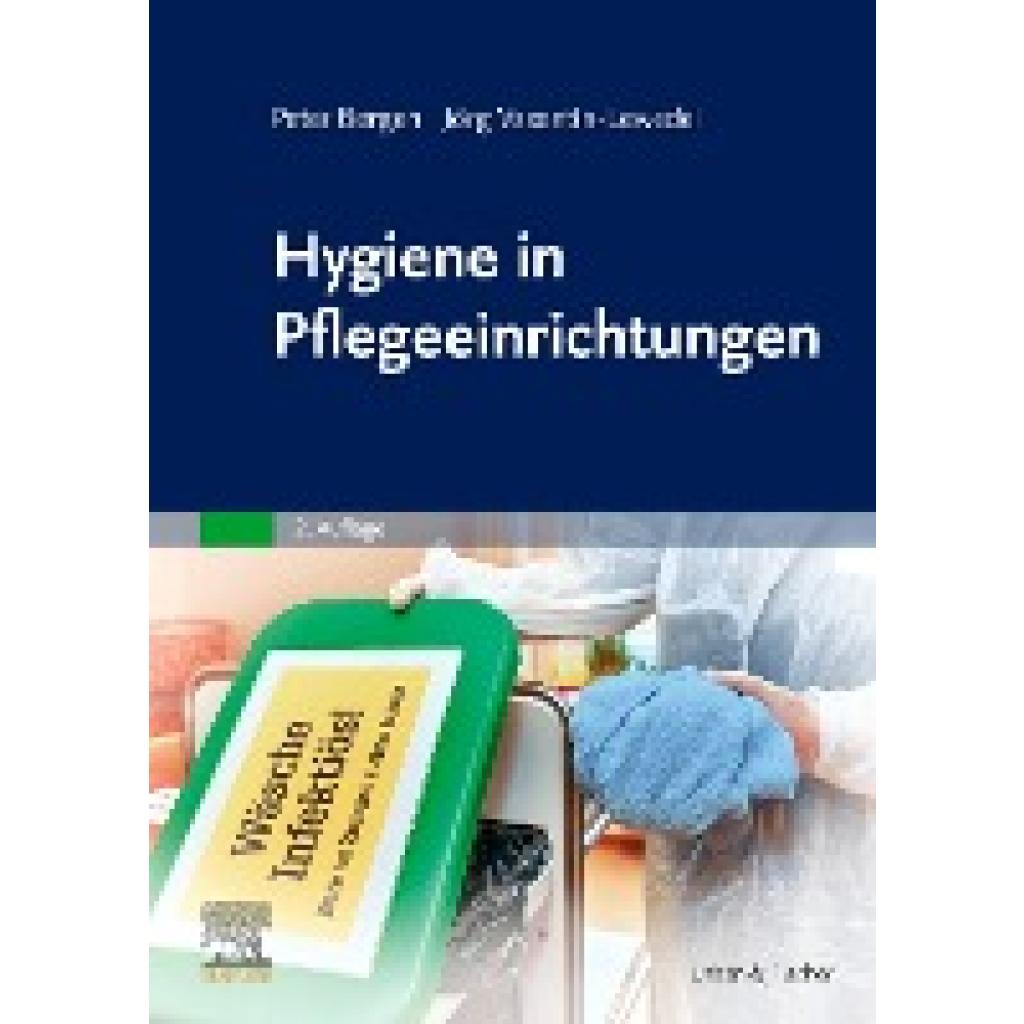 9783437271410 - Hygiene in Pflegeeinrichtungen - Peter Bergen Jörg Vasentin-Lewedei Kartoniert (TB) 9783437271410 - Hygiene in Pflegeeinrichtungen - Peter Bergen Jörg Vasentin-Lewedei Kartoniert (TB)