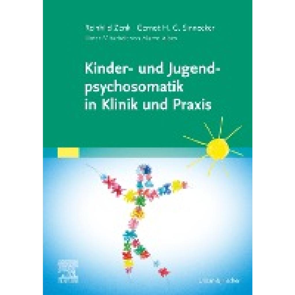 9783437213120 - Kinder- und Jugendpsychosomatik in Klinik und Praxis - Reinhild Zenk Gernot HG Sinnecker Kartoniert (TB) 9783437213120 - Kinder- und Jugendpsychosomatik in Klinik und Praxis - Reinhild Zenk Gernot HG Sinnecker Kartoniert (TB)