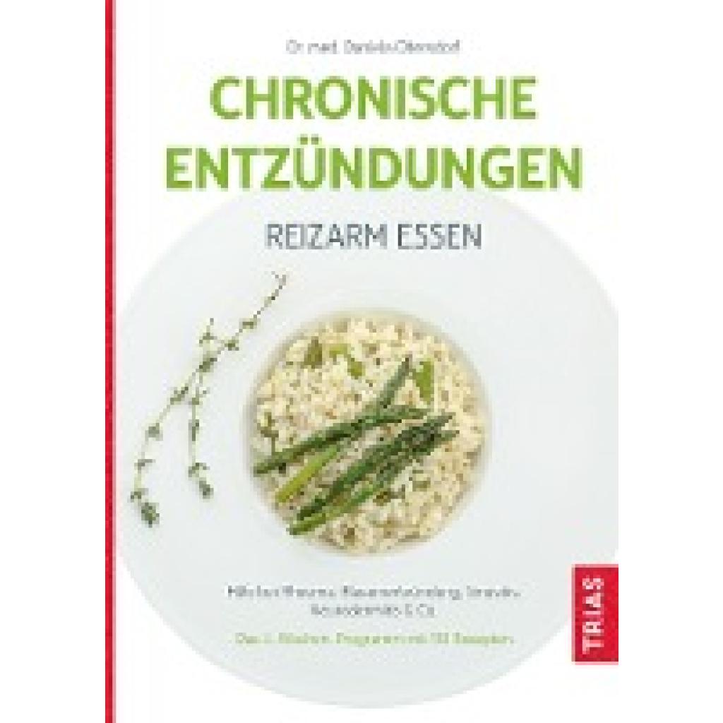 Oltersdorf, Daniela: Chronische Entzündungen - Reizarm essen