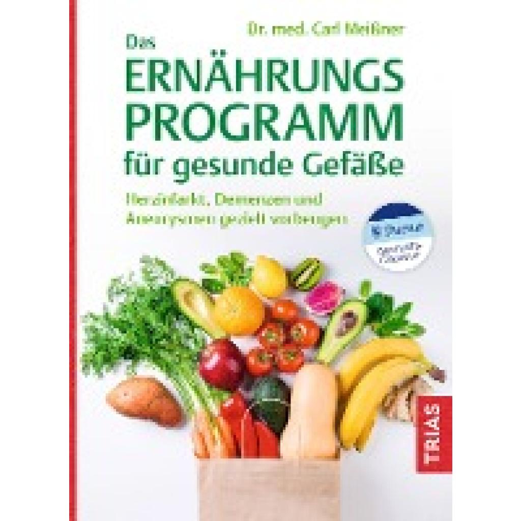 Das Ernährungs-Programm für gesunde Gefäße (Meißner, Carl)