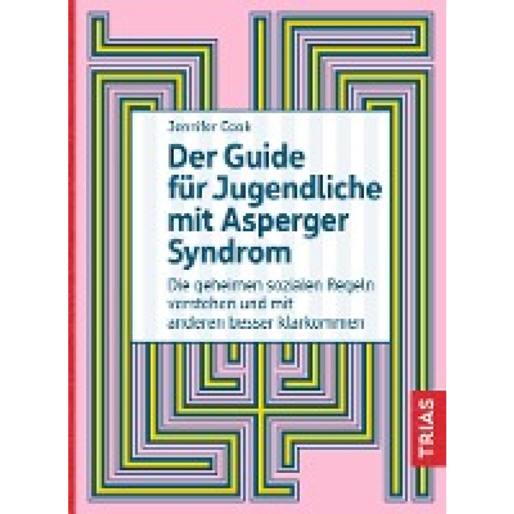 9783432116723 - Der Guide für Jugendliche mit Asperger-Syndrom - Jennifer Cook Kartoniert (TB)