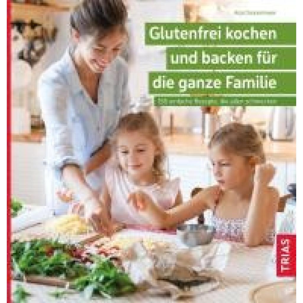 9783432115252 - Glutenfrei kochen und backen für die ganze Familie - Anja Donnermeyer Kartoniert (TB) 9783432115252 - Glutenfrei kochen und backen für die ganze Familie - Anja Donnermeyer Kartoniert (TB)