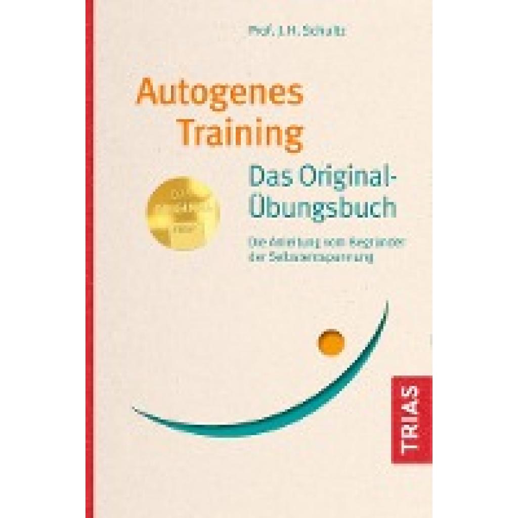 Schultz, J. H.: Autogenes Training Das Original-Übungsbuch