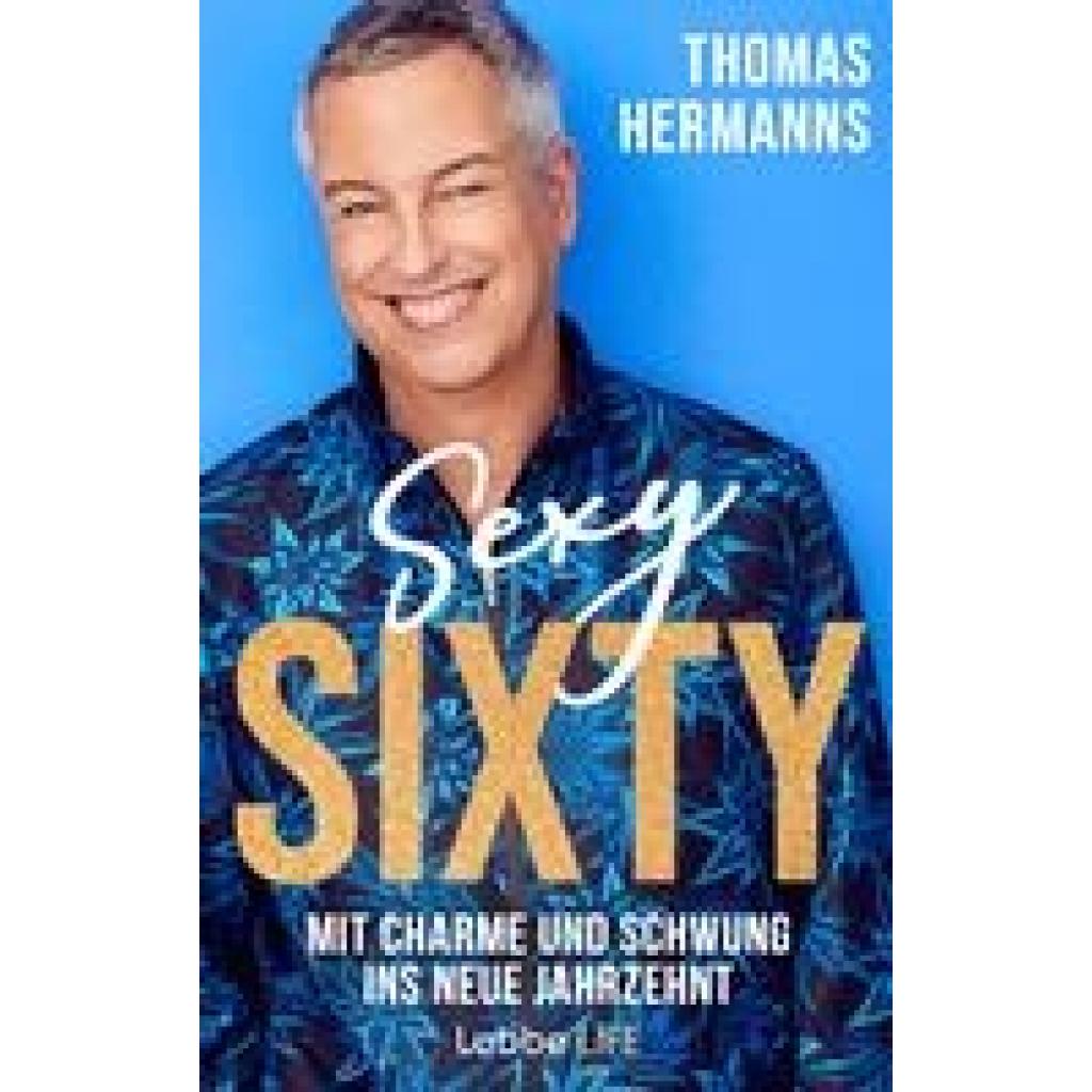 Sexy Sixty (Hermanns, Thomas)