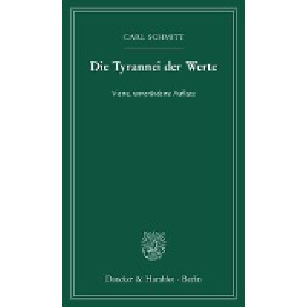 9783428159802 - Die Tyrannei der Werte - Carl Schmitt Kartoniert (TB)