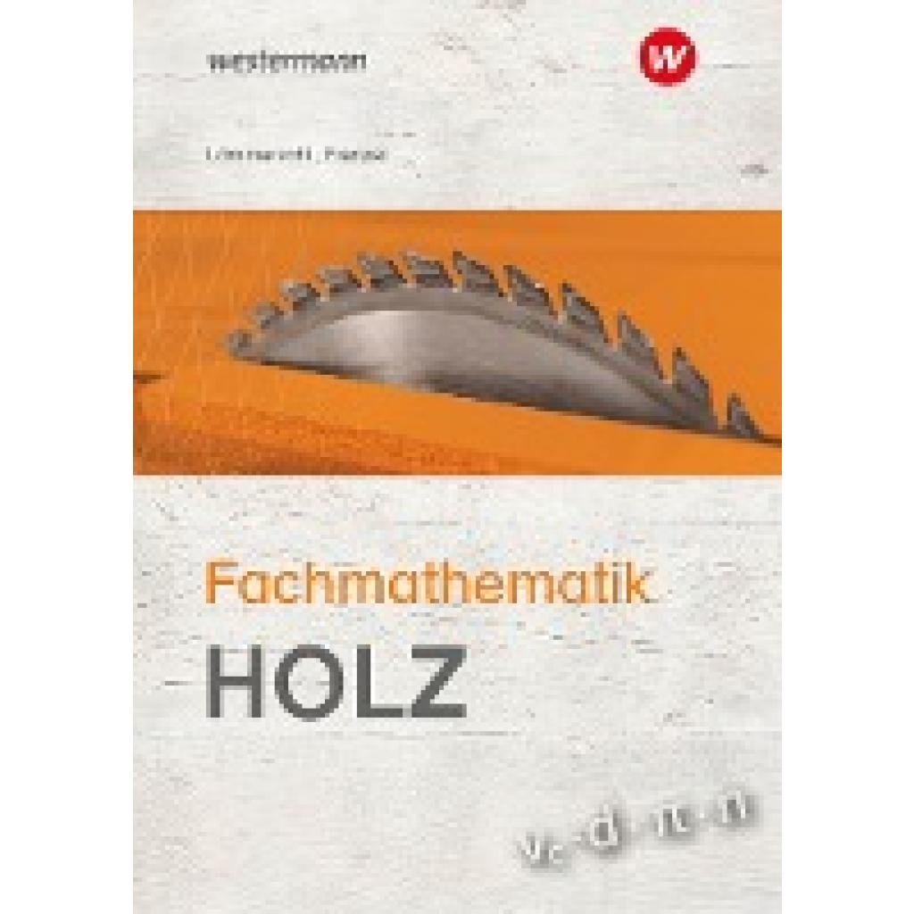 9783427947271 - Fachmathematik Holz - Helmut Frenzel Hubert Lämmerzahl Kartoniert (TB) 9783427947271 - Fachmathematik Holz - Helmut Frenzel Hubert Lämmerzahl Kartoniert (TB)