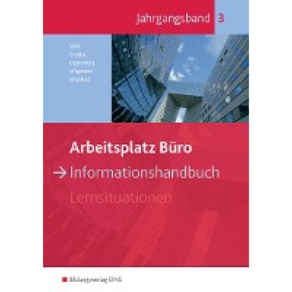 9783427944089 - Arbeitsplatz Büro Bd3 Informationshandbuch - Sebastian Gryska Heinbernd Oppenberg Martin Voth Dorothee Wegmann Eddie Wickfeld Kartoniert (TB) 9783427944089 - Arbeitsplatz Büro Bd3 Informationshandbuch - Sebastian Gryska Heinbernd Oppenberg Martin Voth Dorothee Wegmann Eddie Wickfeld Kartoniert (TB)