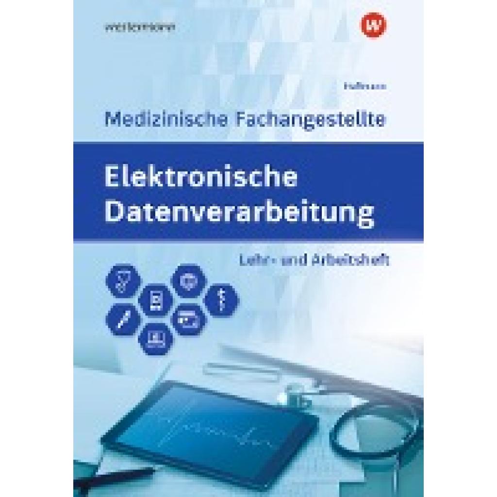 9783427920342 - Hoffmann Uwe Elektronische Datenverarbeitung - Medizinische Fachangestellte Lehr- und Arbeitsheft