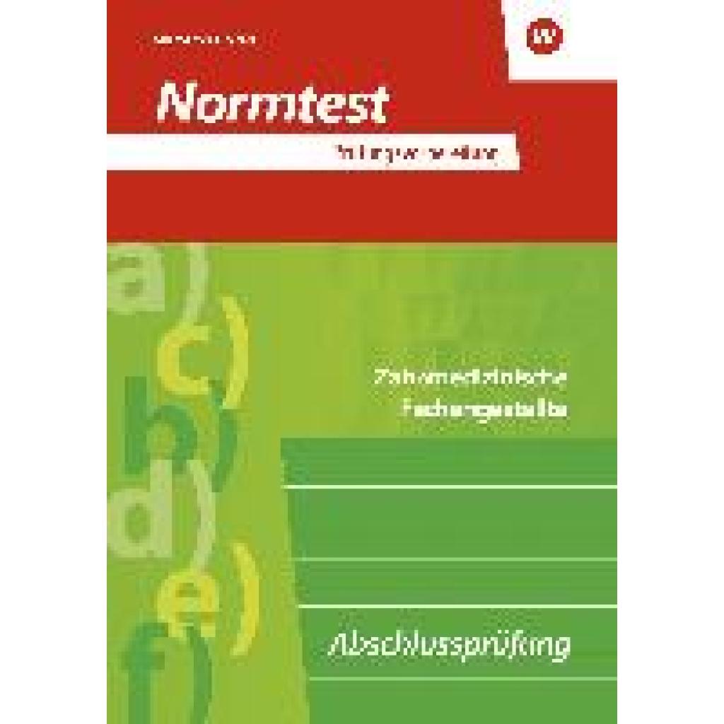 Prüfungsvorbereitung Normtest. Zahnmedizinische Fachangestellte: Zwischenprüfung (Eißel, Karin)