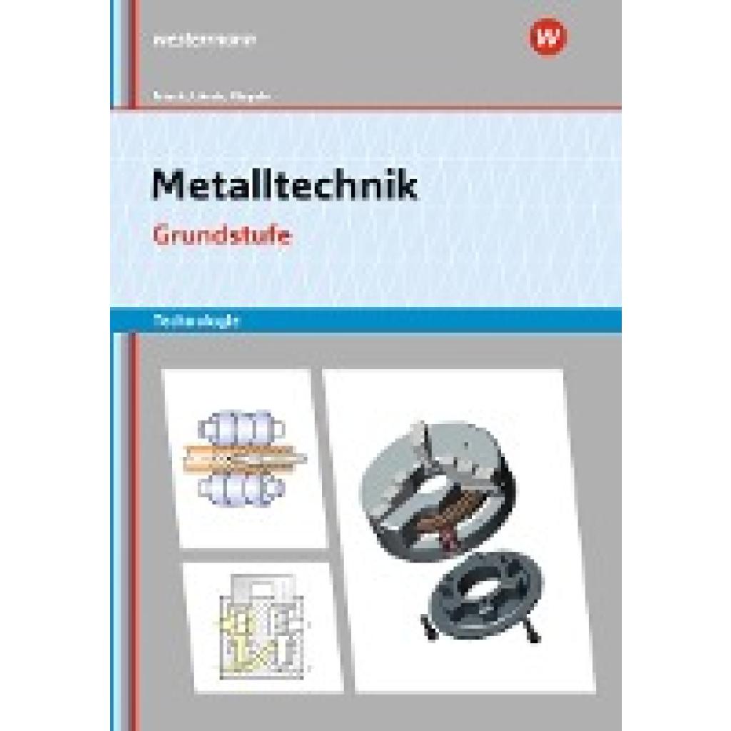 9783427550358 - Metalltechnik Technologie Grundstufe Arbeitsheft - Heinz Frisch Erich Renner Erwin Lösch Manfred Büchele Kartoniert (TB) 9783427550358 - Metalltechnik Technologie Grundstufe Arbeitsheft - Heinz Frisch Erich Renner Erwin Lösch Manfred Büchele Kartoniert (TB)