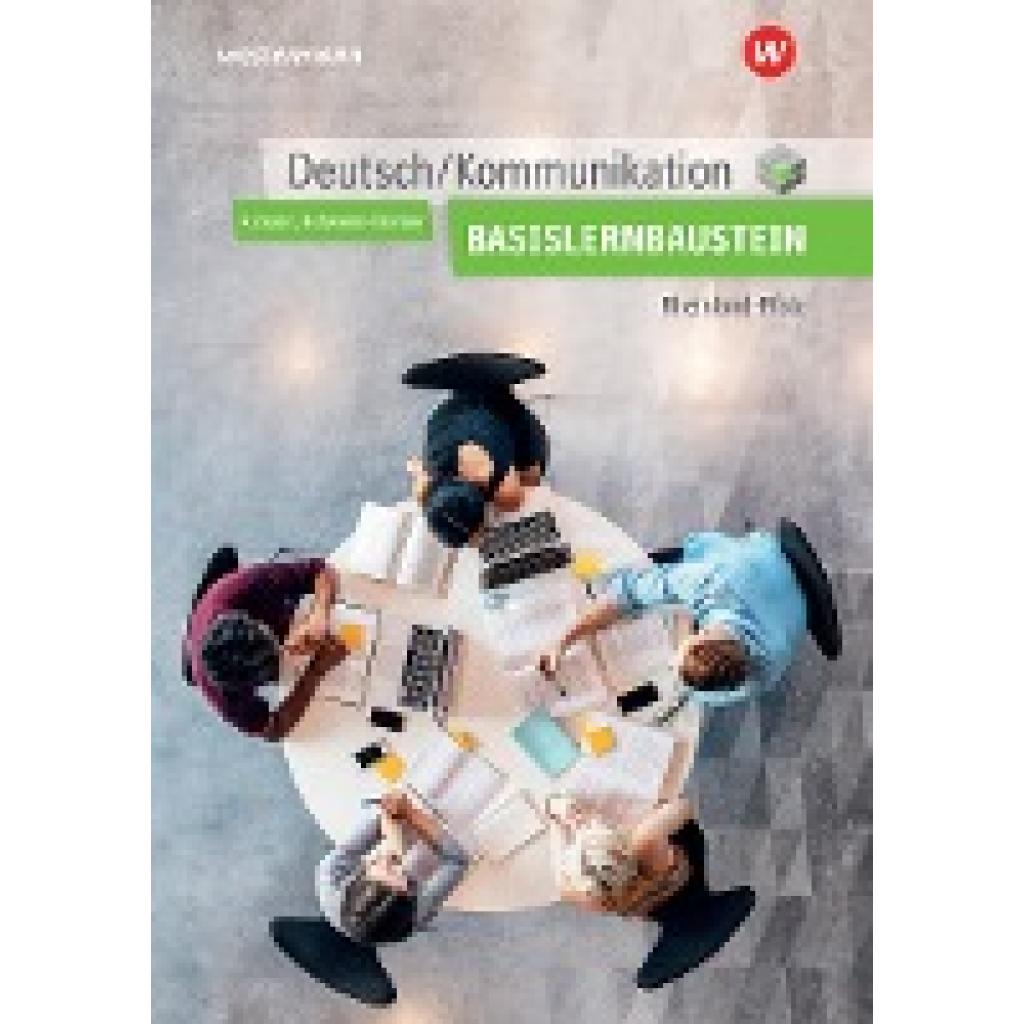 Axmann, Alfons: Deutsch / Kommunikation. Basisbaustein. Arbeitsheft. Berufsfachschule I. Rheinland-Pfalz