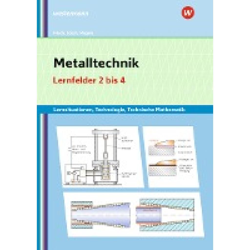 9783427421276 - Metalltechnik Lernsituationen Technologie Technische Mathematik - Heinz Frisch Erwin Lösch Manfred Büchele Thomas Megele Kartoniert (TB) 9783427421276 - Metalltechnik Lernsituationen Technologie Technische Mathematik - Heinz Frisch Erwin Lösch Manfred Büchele Thomas Megele Kartoniert (TB)