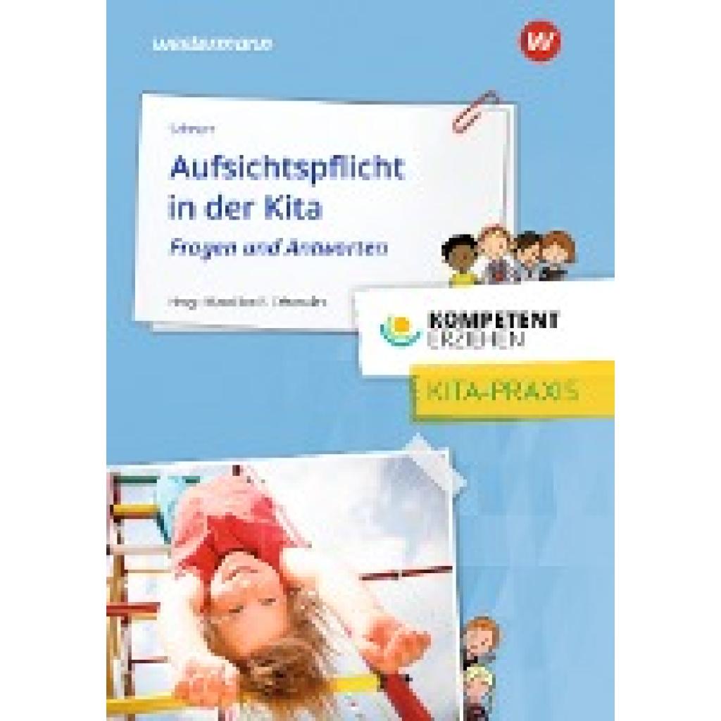 9783427128014 - Schnurr Heike Kompetent erziehen Aufsichtspflicht in der Kita - Fragen und Antworten Praxisband 9783427128014 - Schnurr Heike Kompetent erziehen Aufsichtspflicht in der Kita - Fragen und Antworten Praxisband