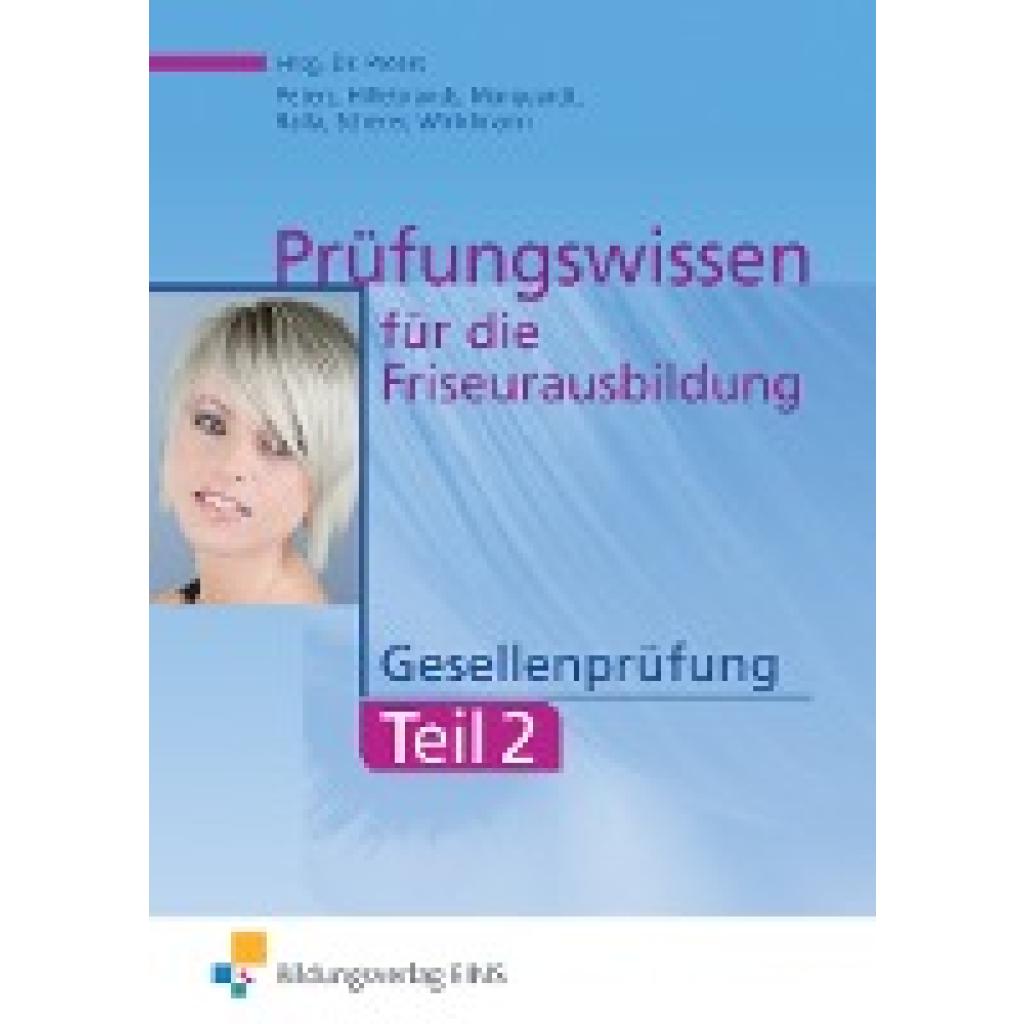 9783427072522 - Prüfungswissen FriseurausbildungTl2 - Imke Barbara Peters Heinz Hillebrands Monika Marquardt Petronilla Raila Ingrid Scherer Rosemarie Winklmann Kartoniert (TB) 9783427072522 - Prüfungswissen FriseurausbildungTl2 - Imke Barbara Peters Heinz Hillebrands Monika Marquardt Petronilla Raila Ingrid Scherer Rosemarie Winklmann Kartoniert (TB)