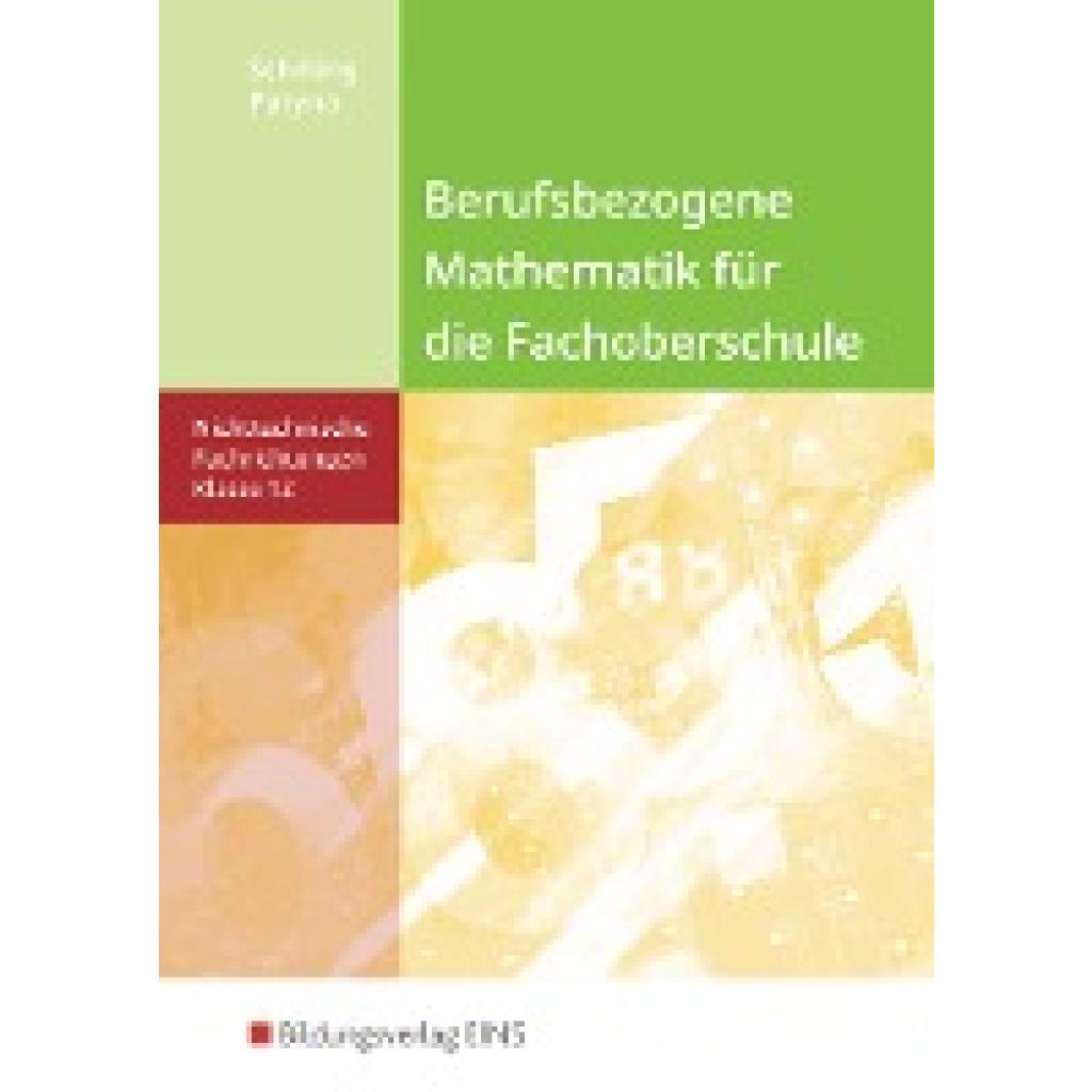 9783427060826 - Berufsbezogene Mathematik für die Fachoberschule Niedersachsen -nichttechnische Fachrichtungen - Klaus Schilling Marion Patyna Kartoniert (TB) 9783427060826 - Berufsbezogene Mathematik für die Fachoberschule Niedersachsen -nichttechnische Fachrichtungen - Klaus Schilling Marion Patyna Kartoniert (TB)
