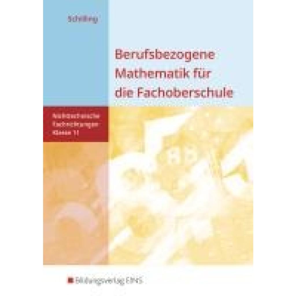 9783427060802 - Berufsbezogene Mathematik für die Fachoberschule Niedersachsen -nichttechnische Fachrichtungen Berufsbezogene Mathematik für die Fachoberschule Niedersachsen Bd1 - Klaus Schilling Kartoniert (TB) 9783427060802 - Berufsbezogene Mathematik für die Fachoberschule Niedersachsen -nichttechnische Fachrichtungen Berufsbezogene Mathematik für die Fachoberschule Niedersachsen Bd1 - Klaus Schilling Kartoniert (TB)