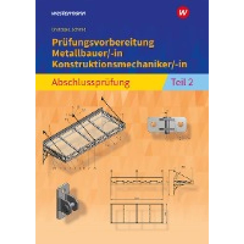 9783427052852 - Prüfungsvorbereitung Metallbauer -in Konstruktionsmechaniker -in - Klaus Schmid Klaus Drotziger Kartoniert (TB) 9783427052852 - Prüfungsvorbereitung Metallbauer -in Konstruktionsmechaniker -in - Klaus Schmid Klaus Drotziger Kartoniert (TB)