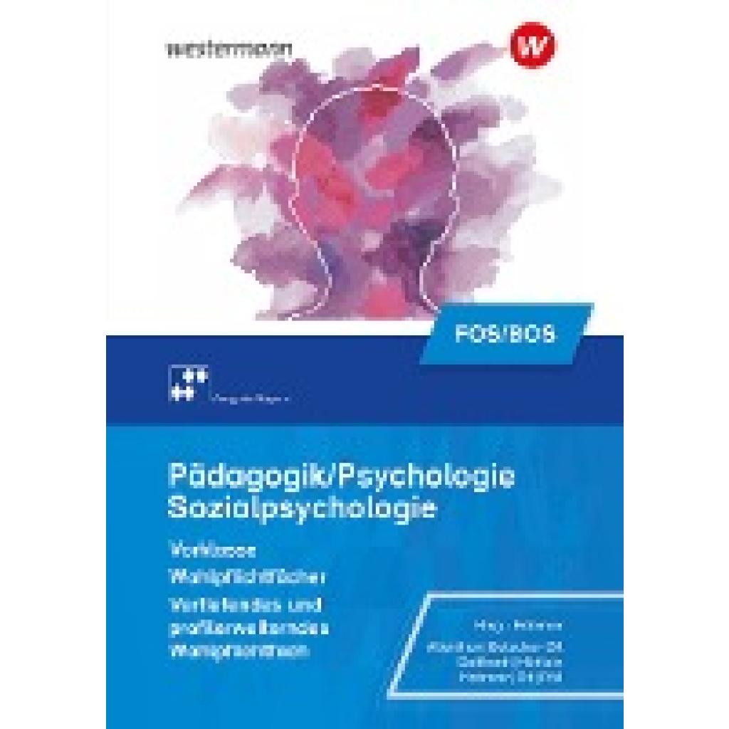 9783427050766 - Pädagogik Psychologie für die Berufliche Oberschule - Ausgabe Bayern - Wilfried Gotthardt Rosmaria Pöll Sylvia Betscher-Ott Sophia Altenthan Reiner Höhlein Wilhelm Ott Hermann Hobmair Kartoniert (TB) 9783427050766 - Pädagogik Psychologie für die Berufliche Oberschule - Ausgabe Bayern - Wilfried Gotthardt Rosmaria Pöll Sylvia Betscher-Ott Sophia Altenthan Reiner Höhlein Wilhelm Ott Hermann Hobmair Kartoniert (TB)