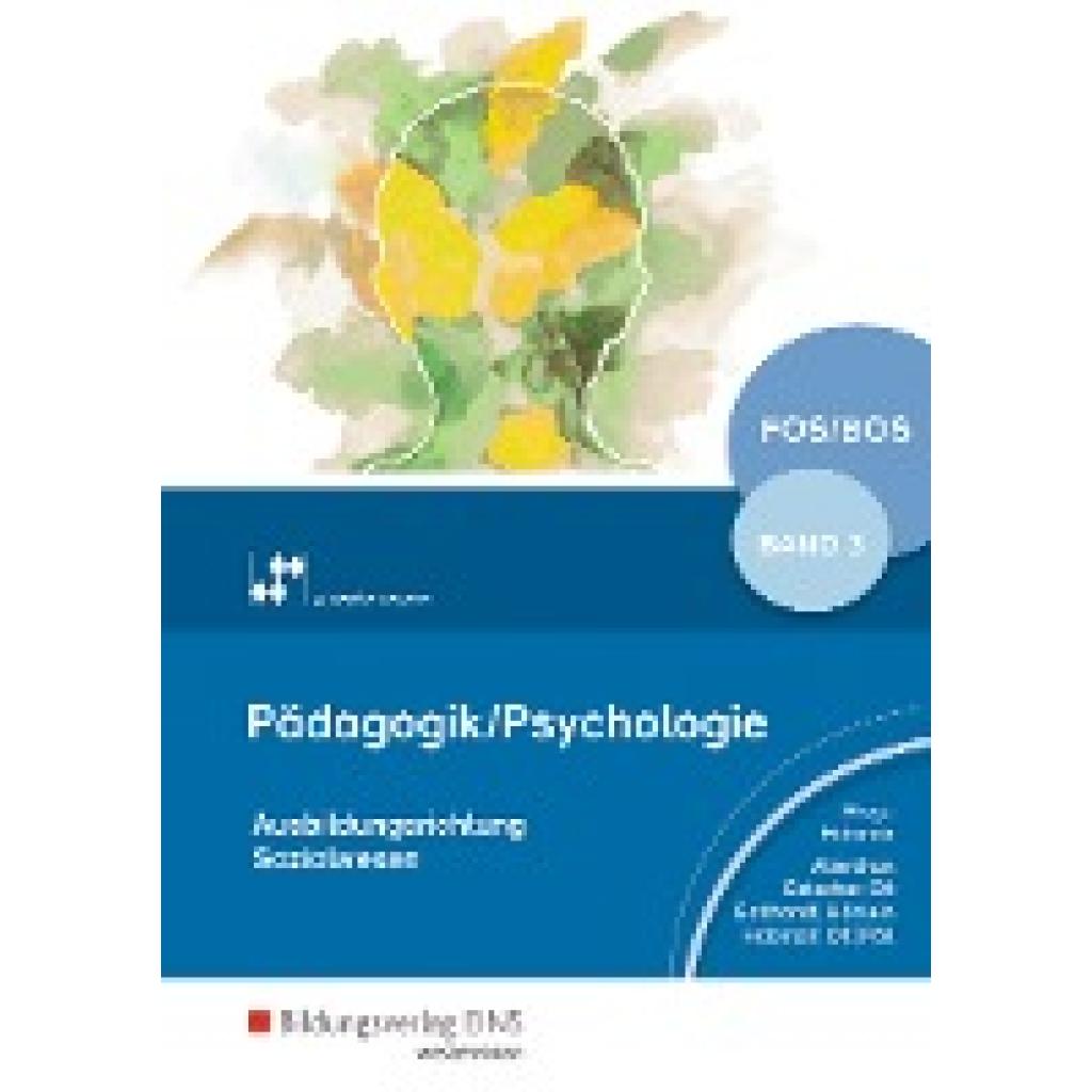 9783427050681 - Pädagogik Psychologie für die Berufliche Oberschule - Ausgabe BayernBd3 - Reiner Höhlein Rosmaria Pöll Wilfried Gotthardt Sophia Altenthan Wilhelm Ott Sylvia Betscher-Ott Hermann Hobmair Kartoniert (TB) 9783427050681 - Pädagogik Psychologie für die Berufliche Oberschule - Ausgabe BayernBd3 - Reiner Höhlein Rosmaria Pöll Wilfried Gotthardt Sophia Altenthan Wilhelm Ott Sylvia Betscher-Ott Hermann Hobmair Kartoniert (TB)