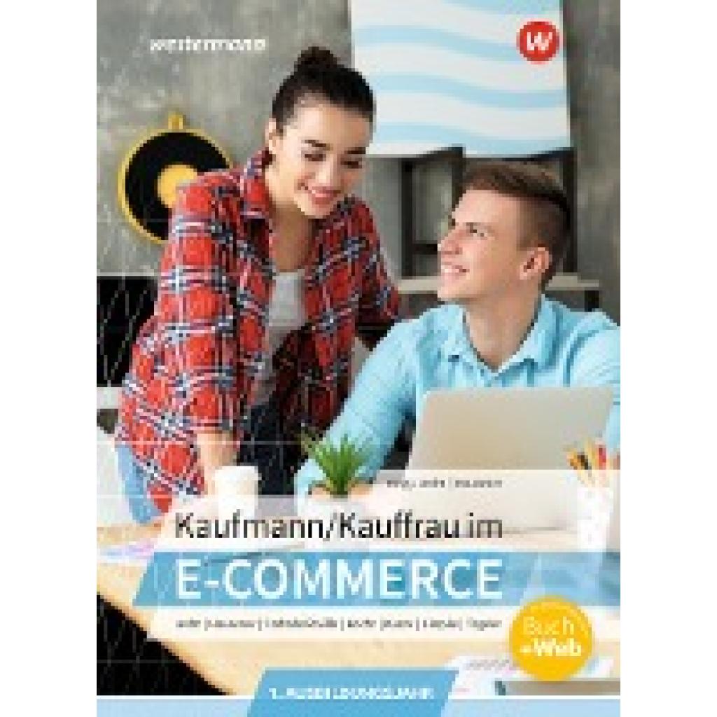 9783427018896 - Kaufmann Kauffrau im E-Commerce - Rainer Tegeler Marcel Kunze Peter Limpke Alberto Carballo Revilla Sebastian Hecht Dominik Schulz Hans Jecht Svenja Hausener-Witkovsky Kartoniert (TB) 9783427018896 - Kaufmann Kauffrau im E-Commerce - Rainer Tegeler Marcel Kunze Peter Limpke Alberto Carballo Revilla Sebastian Hecht Dominik Schulz Hans Jecht Svenja Hausener-Witkovsky Kartoniert (TB)