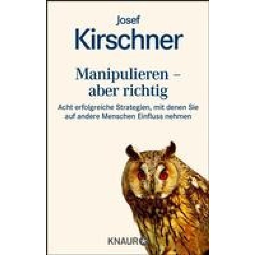 Kirschner, Josef: Manipulieren - aber richtig