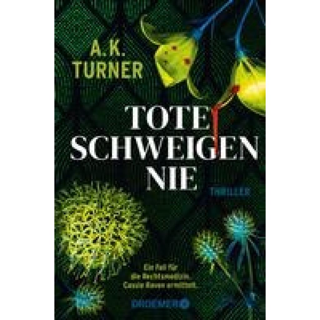 Turner, A. K.: Tote schweigen nie