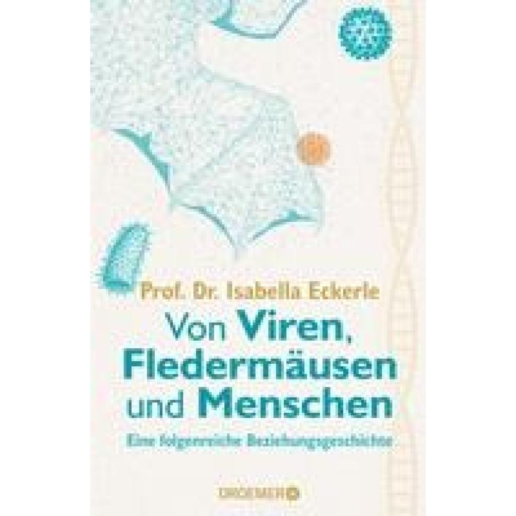 Eckerle, Isabella: Von Viren, Fledermäusen und Menschen