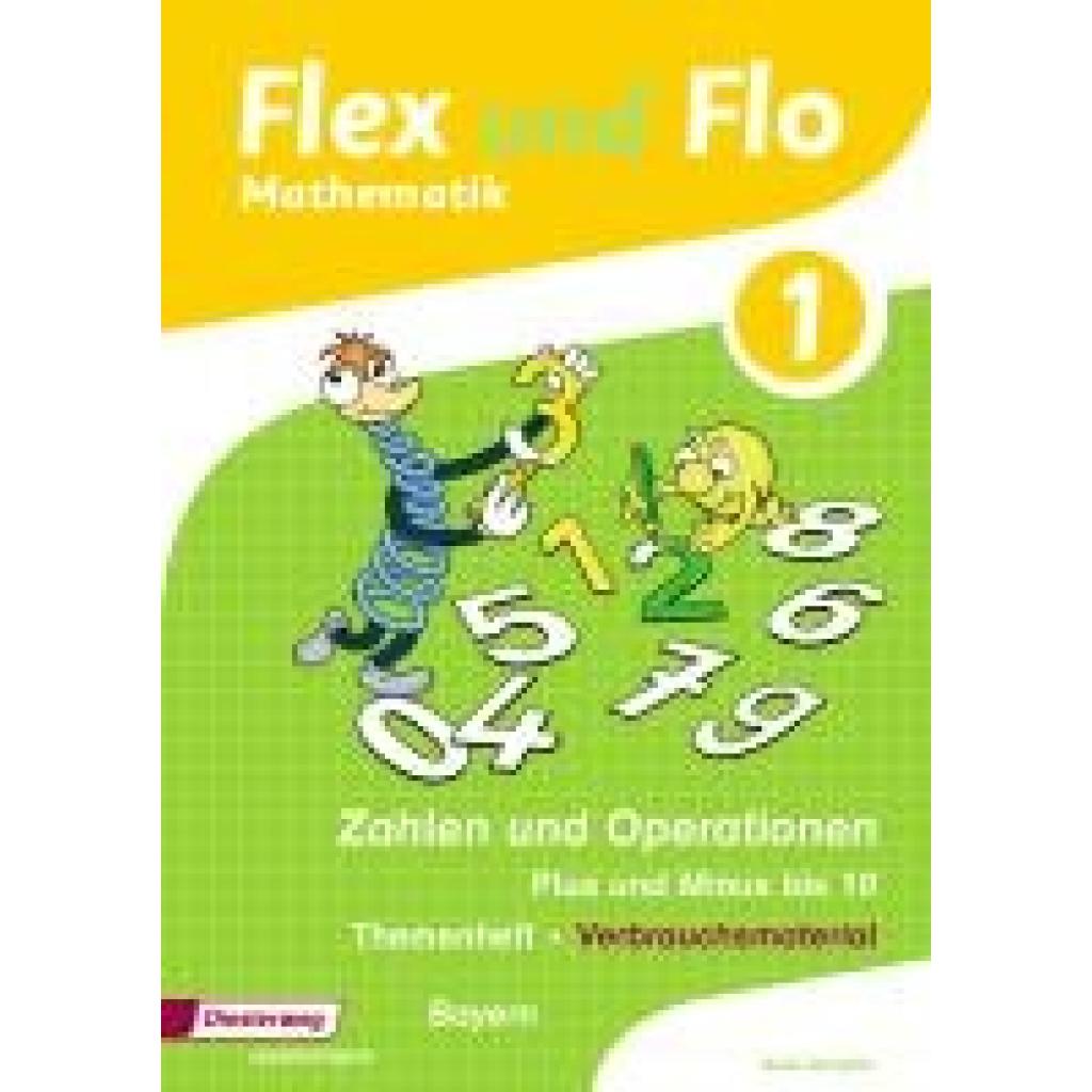 9783425131832 - Flex und Flo Themenheft Zahlen und Operationen Plus und Minus bis 10 Verbrauchsmaterial Bayern 9783425131832 - Flex und Flo Themenheft Zahlen und Operationen Plus und Minus bis 10 Verbrauchsmaterial Bayern