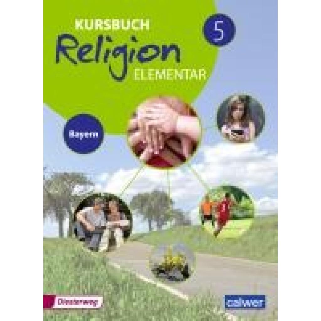 Burkhardt, Hans: Kursbuch Religion Elementar 5. Schulbuch. Bayern