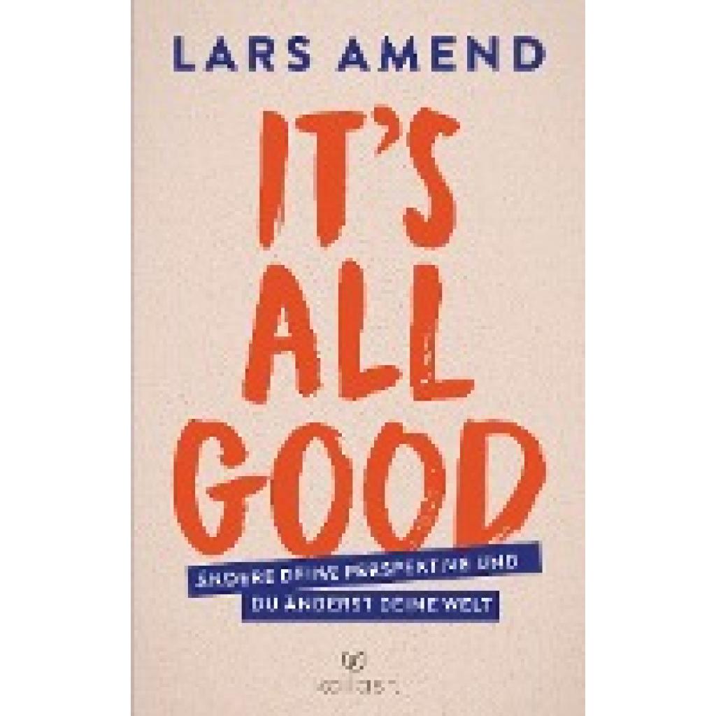 Amend, Lars: It's All Good