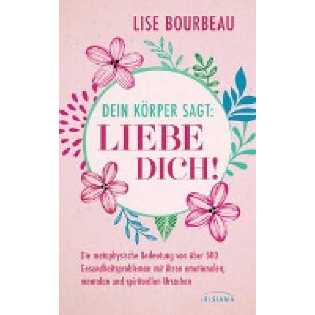 9783424154665 - Bourbeau Lise Dein Körper sagt »Liebe dich!« 9783424154665 - Bourbeau Lise Dein Körper sagt »Liebe dich!«