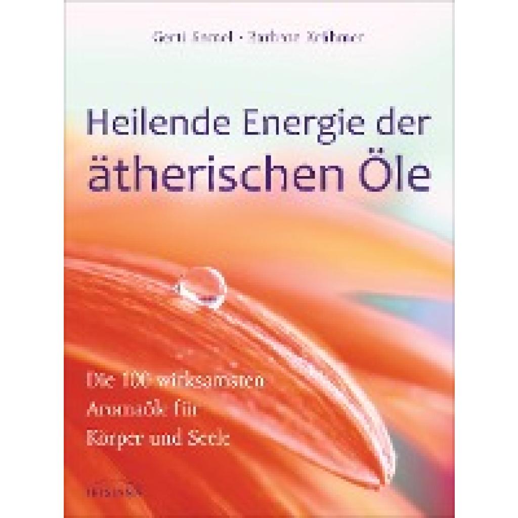 Samel, Gerti: Heilende Energie der ätherischen Öle