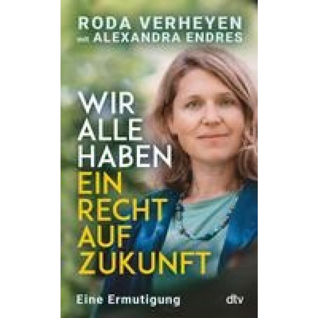 9783423290197 - Wir alle haben ein Recht auf Zukunft - Roda Verheyen Alexandra Endres Gebunden 9783423290197 - Wir alle haben ein Recht auf Zukunft - Roda Verheyen Alexandra Endres Gebunden