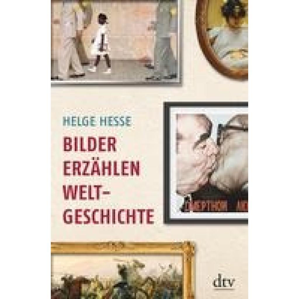 Hesse, Helge: Bilder erzählen Weltgeschichte