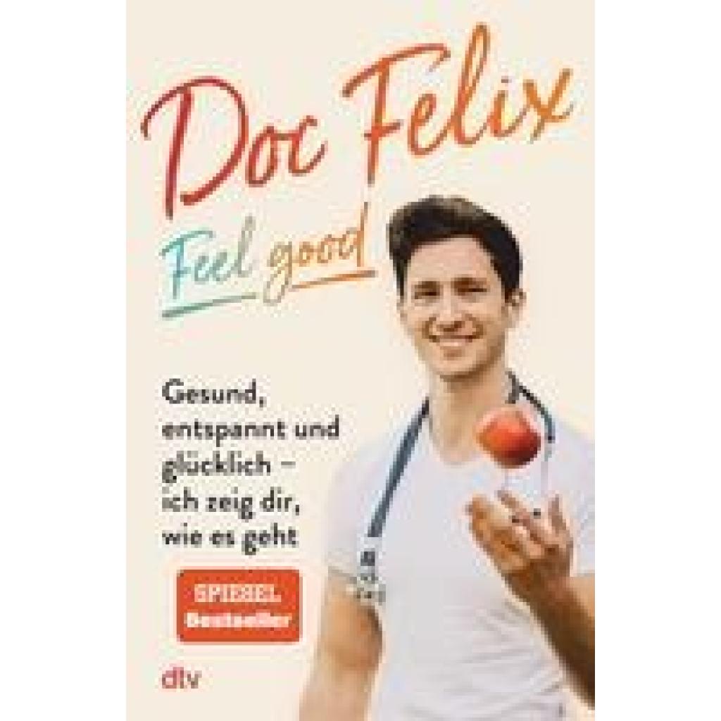 9783423263603 - Doc Felix - Feel good - Felix M Berndt Kartoniert (TB)