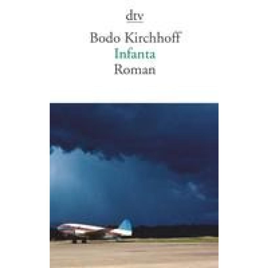 9783423140294 - Infanta - Bodo Kirchhoff Taschenbuch 9783423140294 - Infanta - Bodo Kirchhoff Taschenbuch