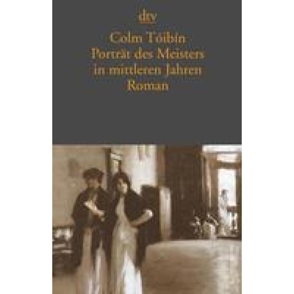 9783423136198 - Porträt des Meisters in mittleren Jahren - Colm Tóibín Taschenbuch